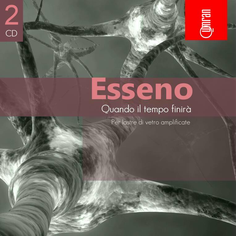 ALESSANDRO ESSENO - Quando il tempo finir (Per lastre di vetro amplificate) QRNCD 6010 